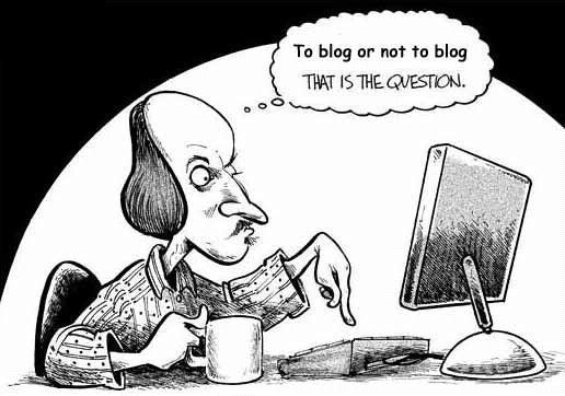 To Blog or Not to Blog That is the Question.