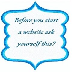Before You Start A Website Ask Yourself This Before you start a website ask yourself this