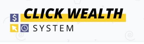 What is Click Wealth System About What is Click Wealth System About?
