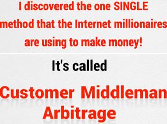 Customer Middleman Arbitrage Customer Middleman Arbitrage