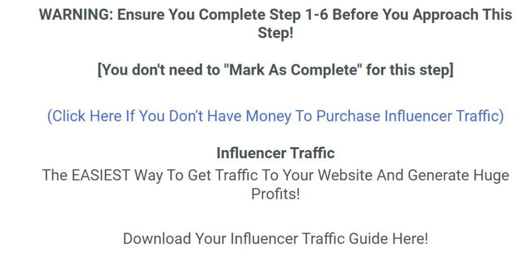 Influencer Traffic Warning Steps 1-6 to be Completed First Influencer Traffic Warning Steps 1-6 to be Completed First