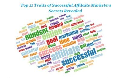 Top 11 Traits Of Successful Affiliate Marketers Secrets Revealed Top 11 Traits Of Successful Affiliate Marketers Secrets Revealed